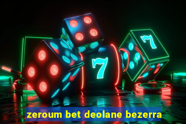 zeroum bet deolane bezerra